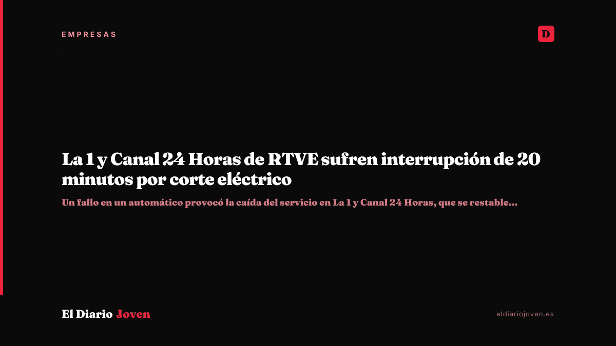 La 1 y Canal 24 Horas de RTVE sufren interrupción de 20 minutos por corte eléctrico