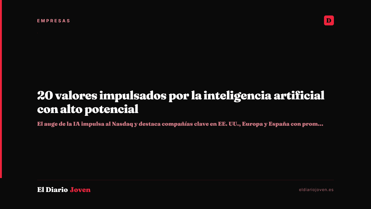 20 valores impulsados por la inteligencia artificial con alto potencial