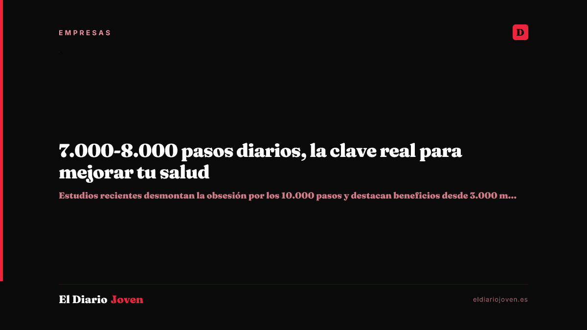 7.000-8.000 pasos diarios, la clave real para mejorar tu salud