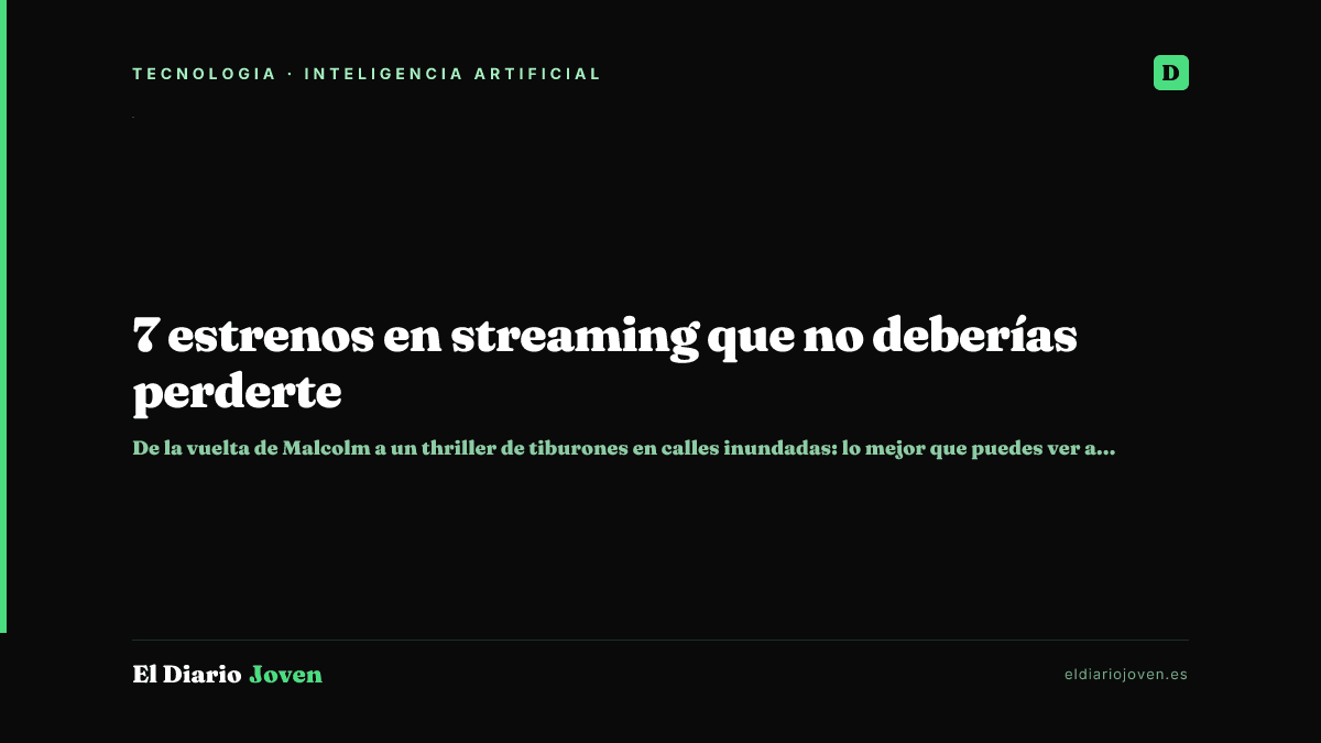 7 estrenos en streaming que no deberías perderte