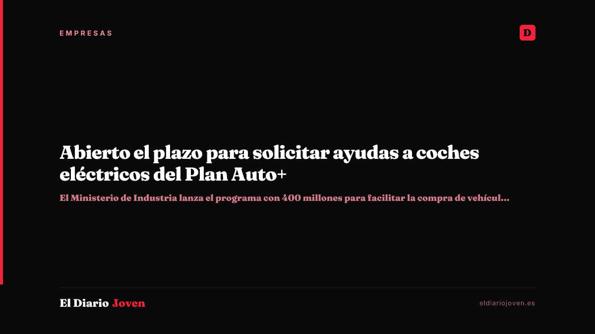 Abierto el plazo para solicitar ayudas a coches eléctricos del Plan Auto+