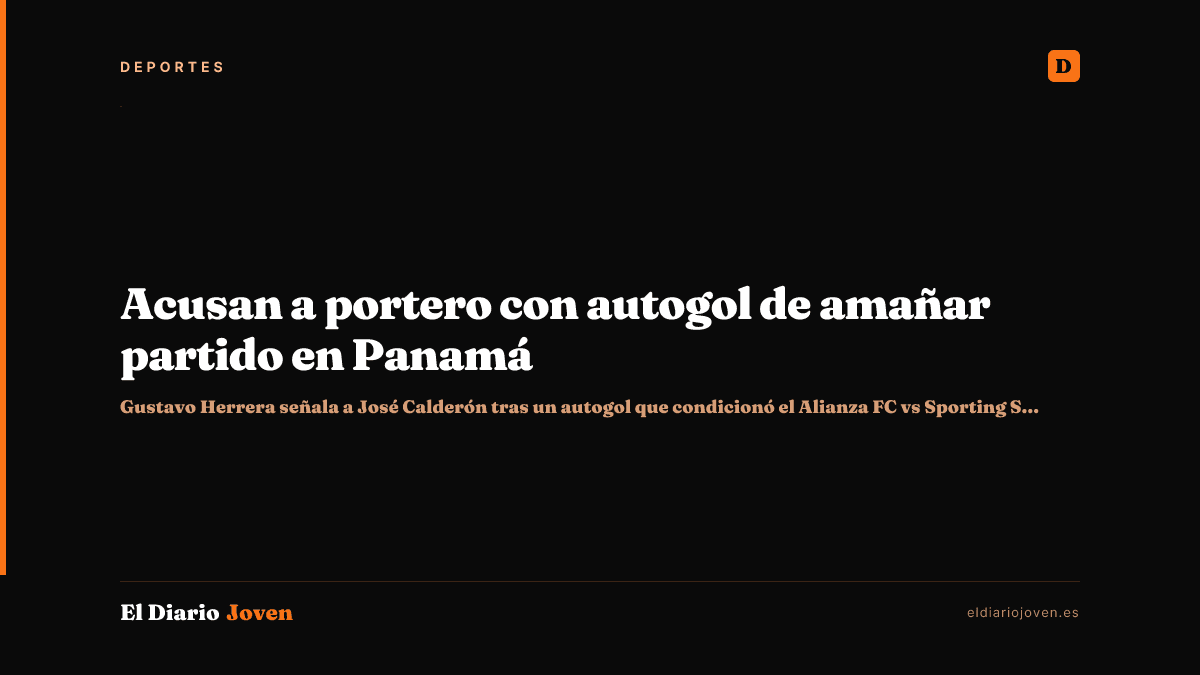 Acusan a portero con autogol de amañar partido en Panamá