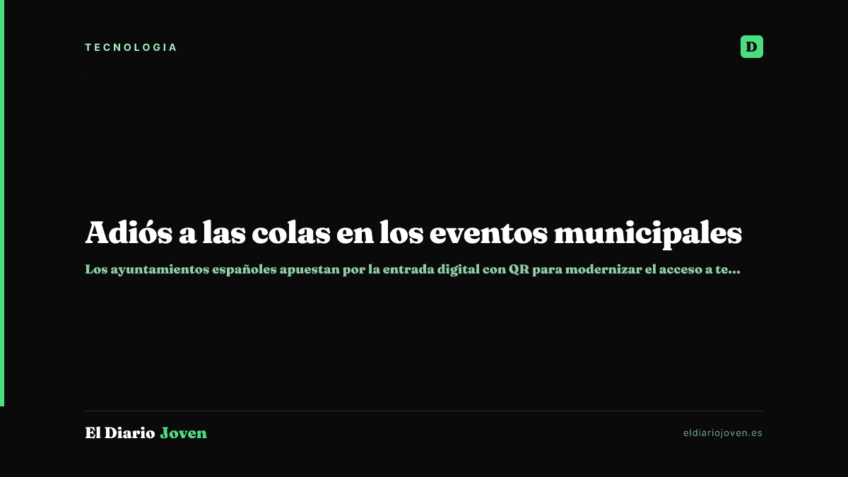 Adiós a las colas en los eventos municipales