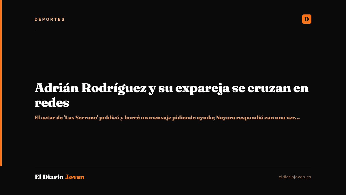 Adrián Rodríguez y su expareja se cruzan en redes