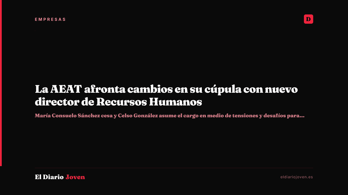 La AEAT afronta cambios en su cúpula con nuevo director de Recursos Humanos