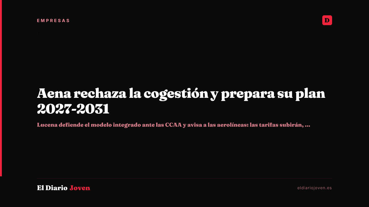 Aena rechaza la cogestión y prepara su plan 2027-2031