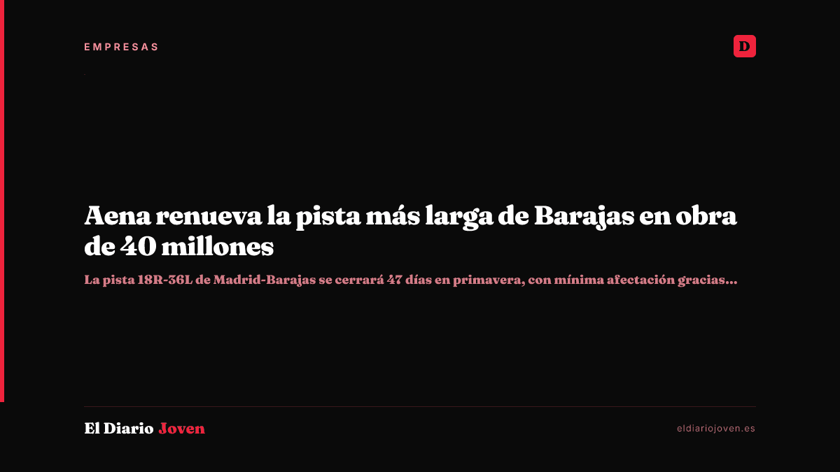 Aena renueva la pista más larga de Barajas en obra de 40 millones