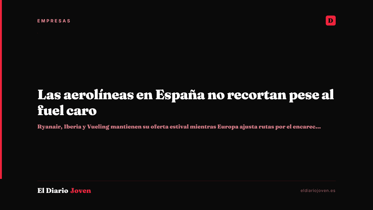 Las aerolíneas en España no recortan pese al fuel caro