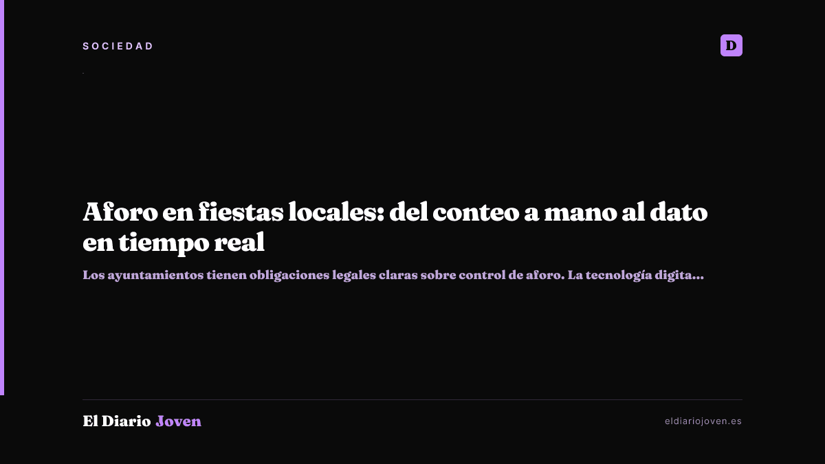 Aforo en fiestas locales: del conteo a mano al dato en tiempo real