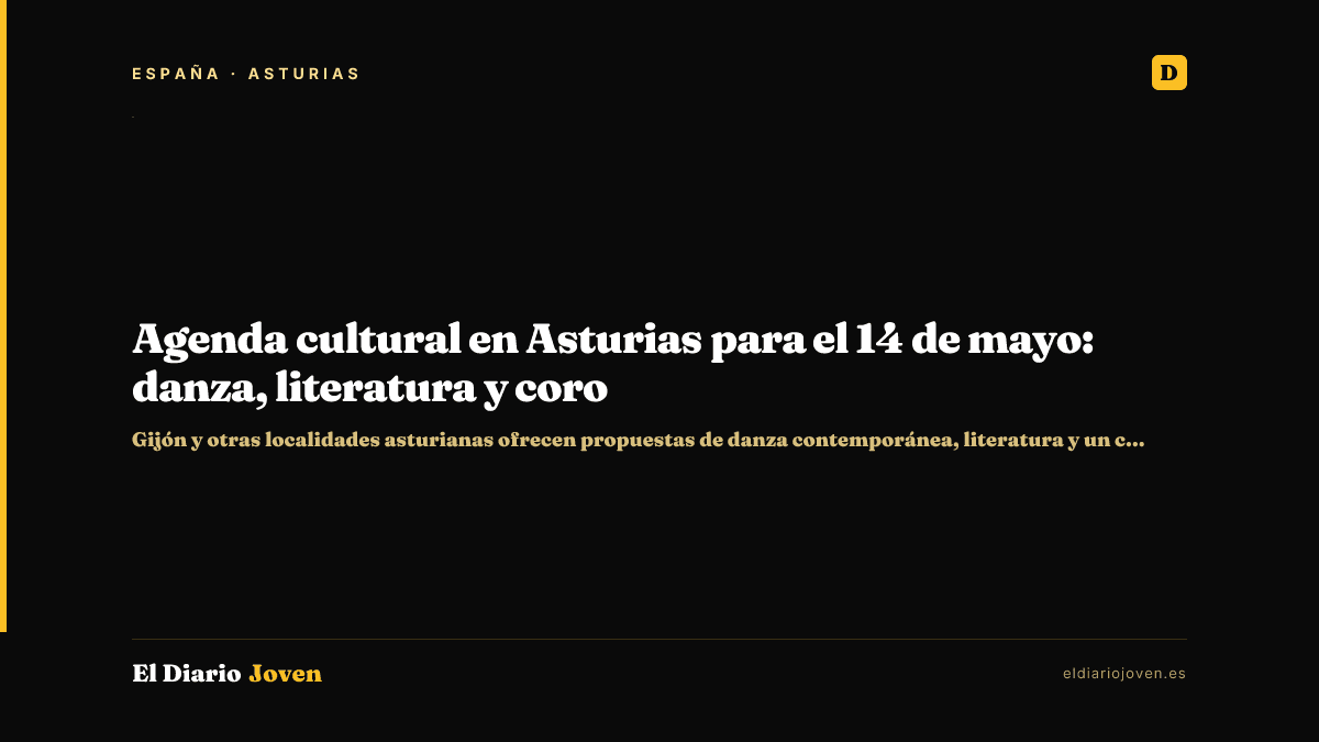 Agenda cultural en Asturias para el 14 de mayo: danza, literatura y coro