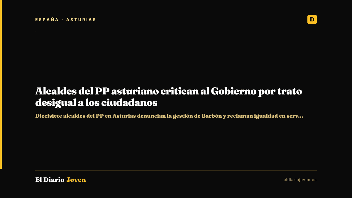 Alcaldes del PP asturiano critican al Gobierno por trato desigual a los ciudadanos