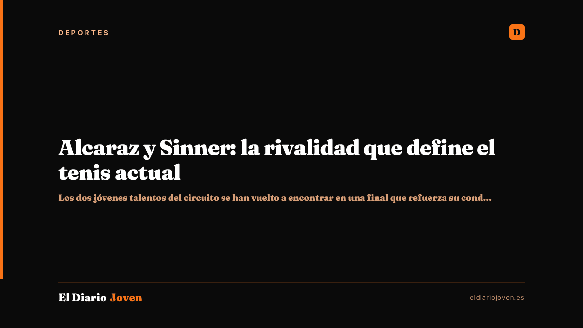 Alcaraz y Sinner: la rivalidad que define el tenis actual