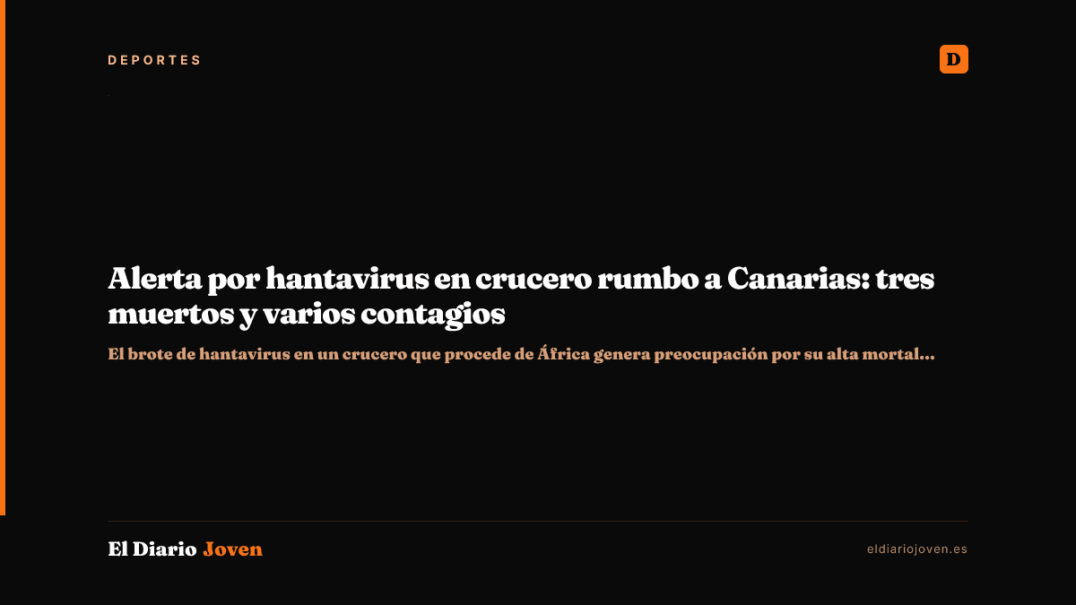 Alerta por hantavirus en crucero rumbo a Canarias: tres muertos y varios contagios
