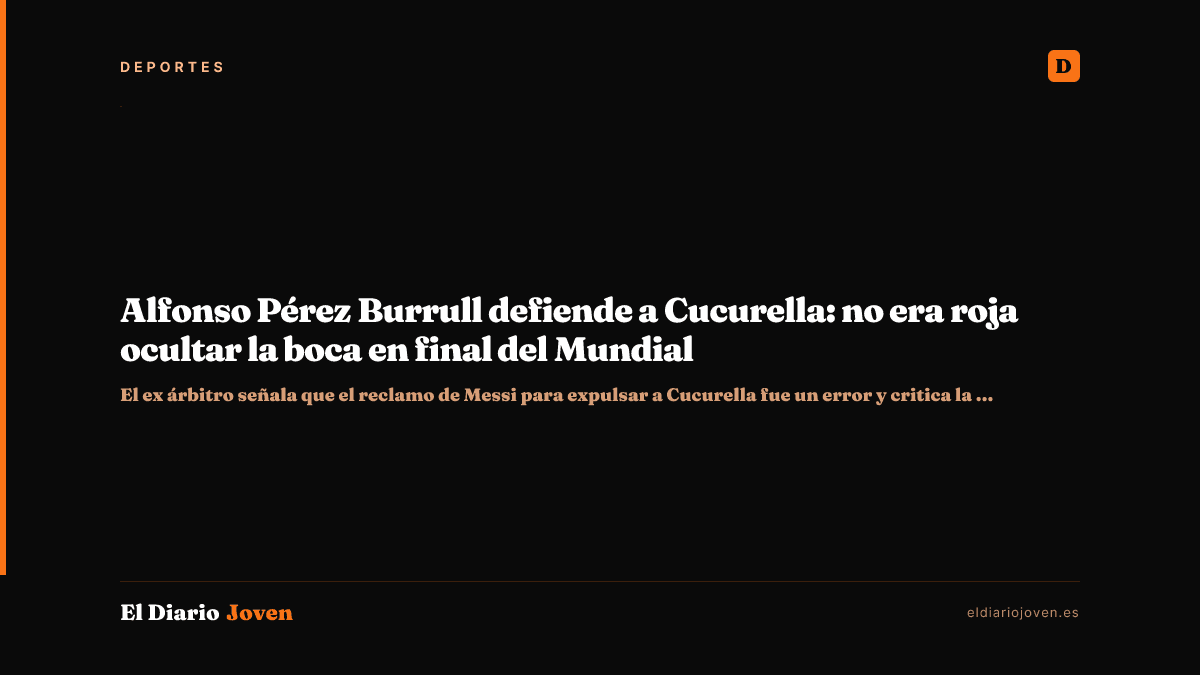 Alfonso Pérez Burrull defiende a Cucurella: no era roja ocultar la boca en final del Mundial