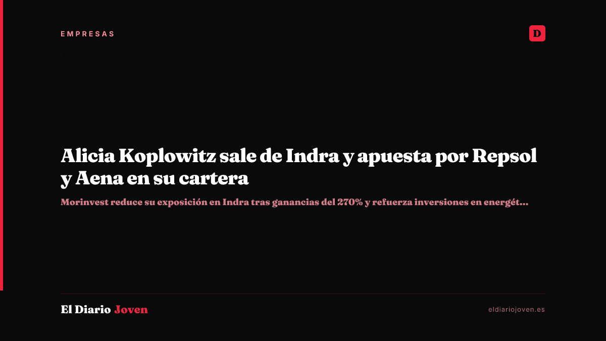 Alicia Koplowitz sale de Indra y apuesta por Repsol y Aena en su cartera