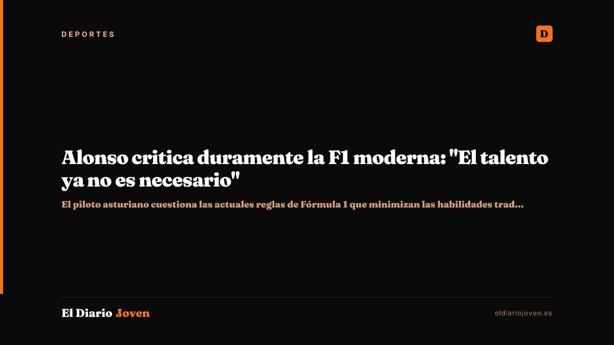 Alonso critica duramente la F1 moderna: "El talento ya no es necesario"