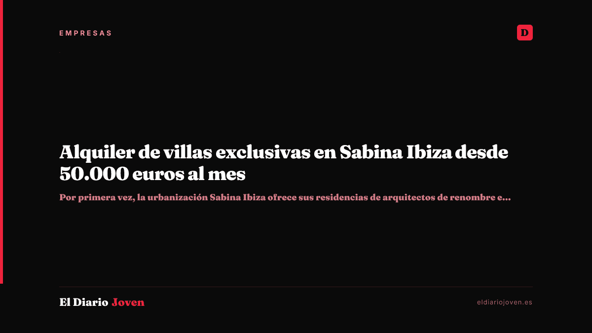 Alquiler de villas exclusivas en Sabina Ibiza desde 50.000 euros al mes