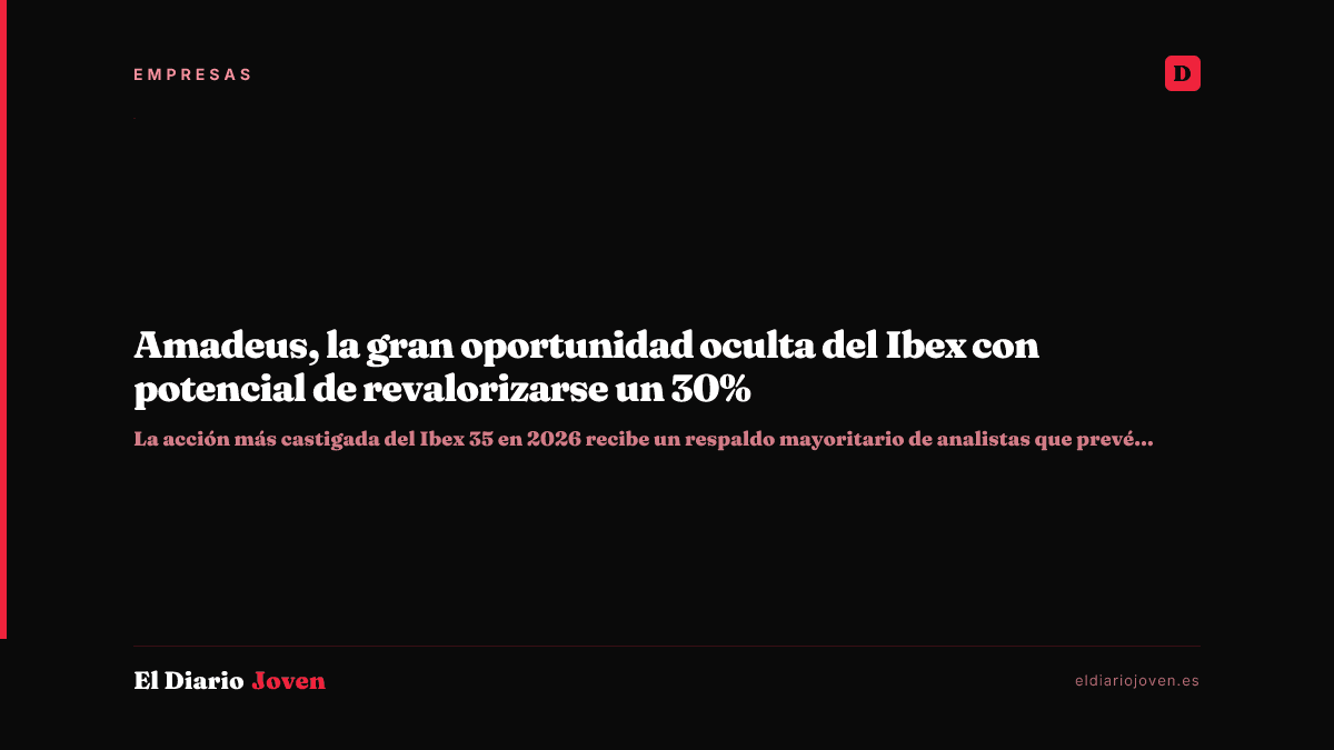 Amadeus, la gran oportunidad oculta del Ibex con potencial de revalorizarse un 30%