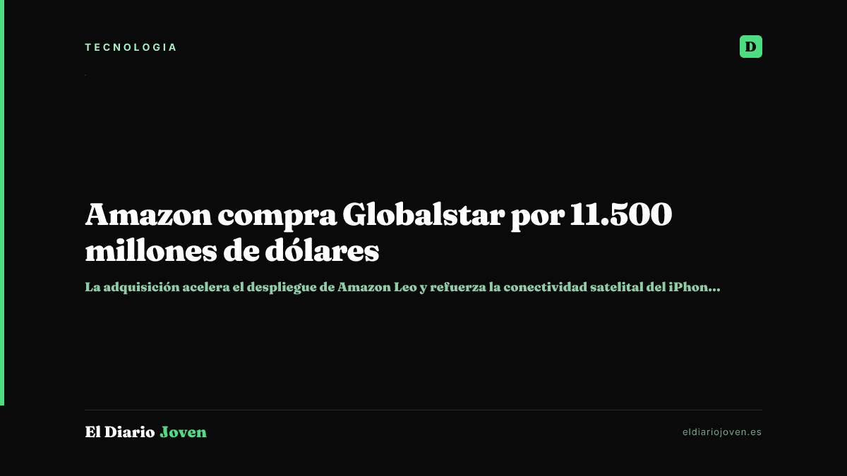 Amazon compra Globalstar por 11.500 millones de dólares