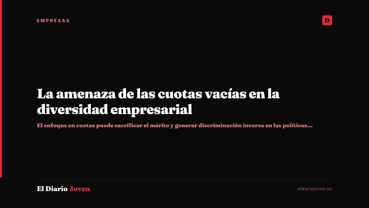 La amenaza de las cuotas vacías en la diversidad empresarial