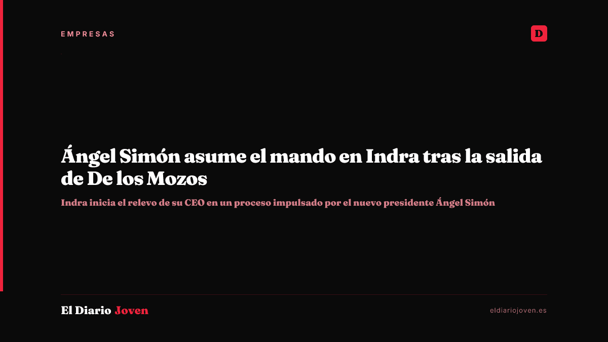 Ángel Simón asume el mando en Indra tras la salida de De los Mozos