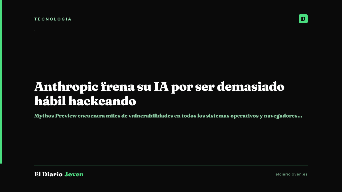 Anthropic frena su IA por ser demasiado hábil hackeando