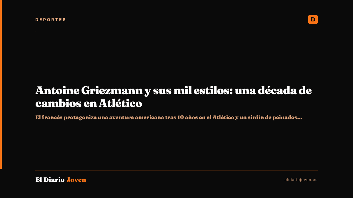 Antoine Griezmann y sus mil estilos: una década de cambios en Atlético