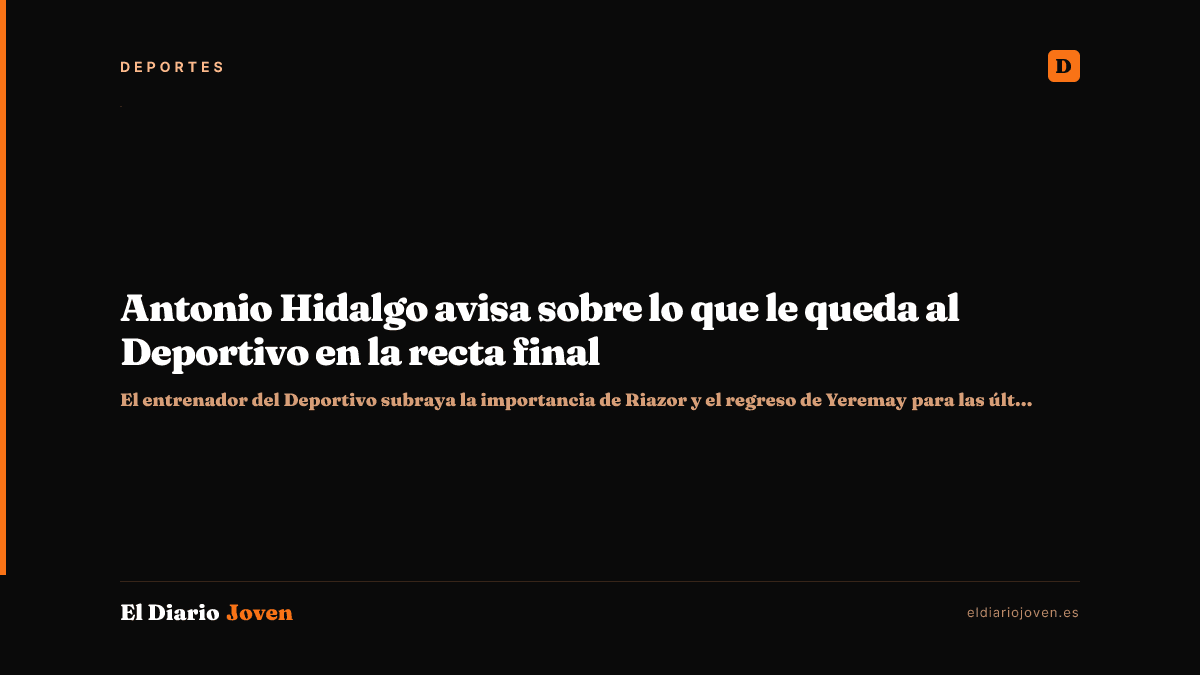Antonio Hidalgo avisa sobre lo que le queda al Deportivo en la recta final