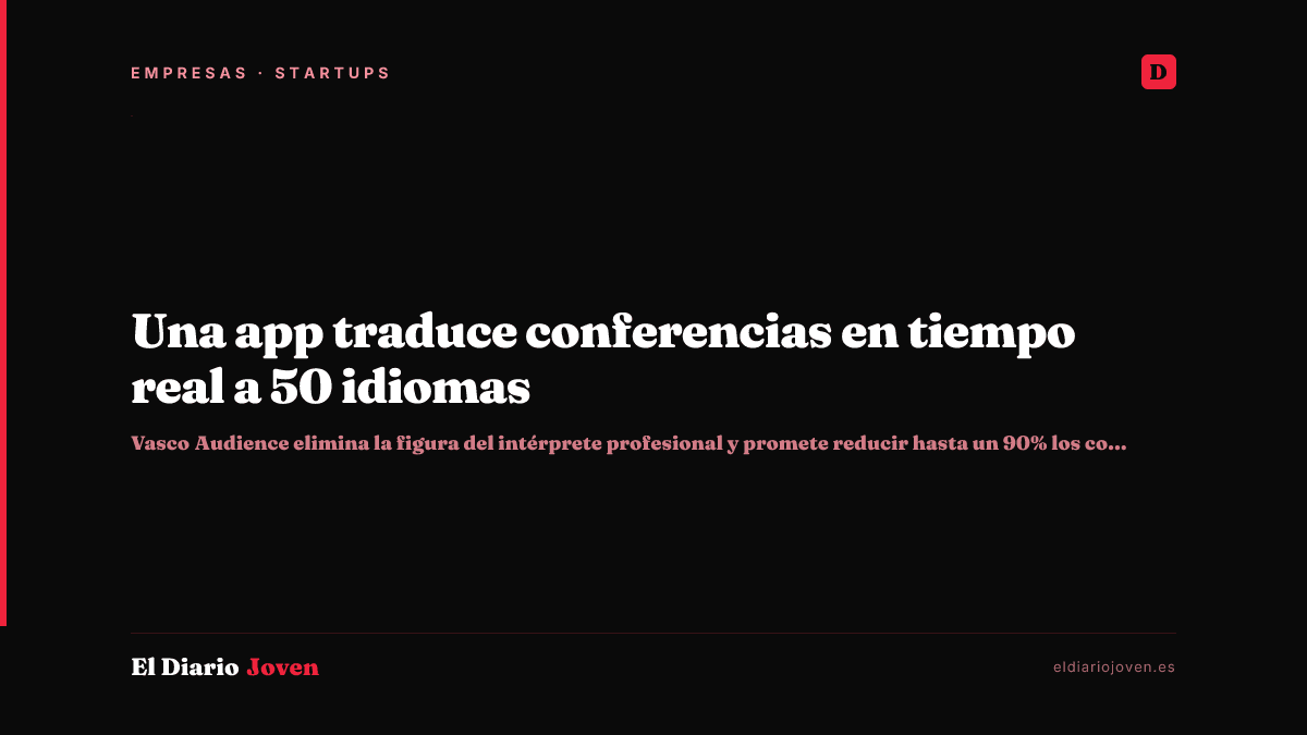 Una app traduce conferencias en tiempo real a 50 idiomas