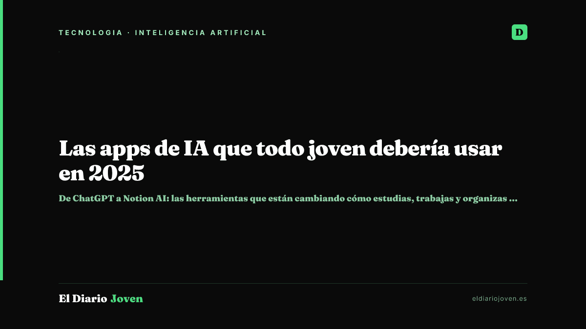 Las apps de IA que todo joven debería usar en 2025