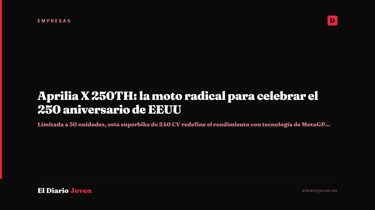 Aprilia X 250TH: la moto radical para celebrar el 250 aniversario de EEUU