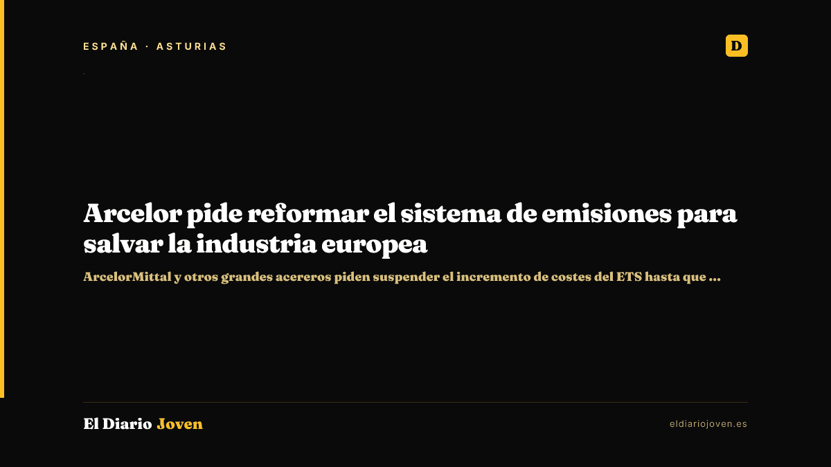 Arcelor pide reformar el sistema de emisiones para salvar la industria europea