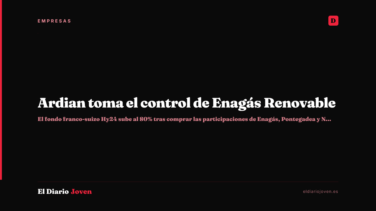 Ardian toma el control de Enagás Renovable