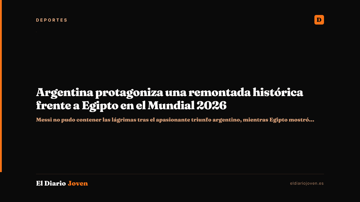 Argentina protagoniza una remontada histórica frente a Egipto en el Mundial 2026