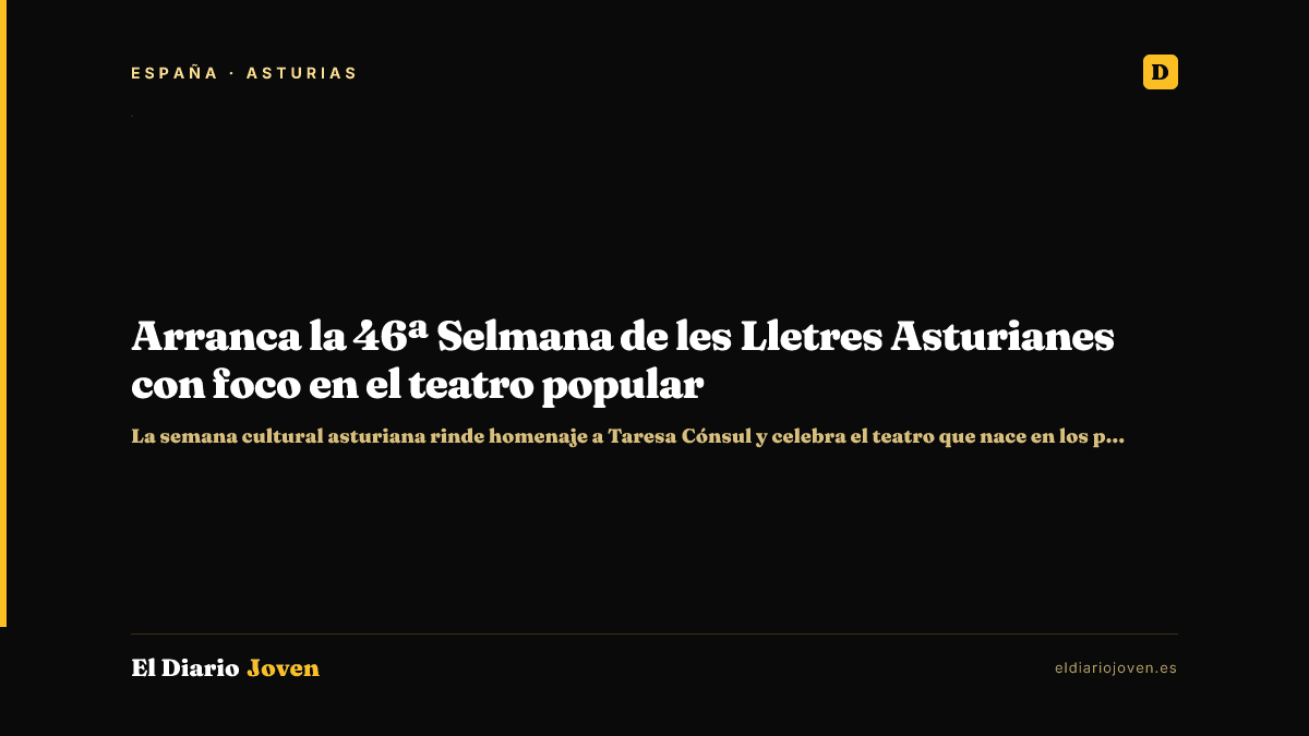 Arranca la 46ª Selmana de les Lletres Asturianes con foco en el teatro popular