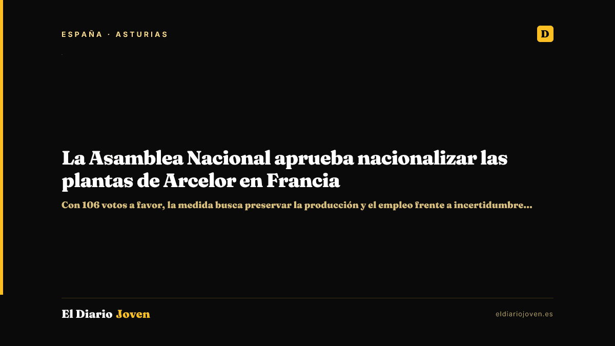 La Asamblea Nacional aprueba nacionalizar las plantas de Arcelor en Francia