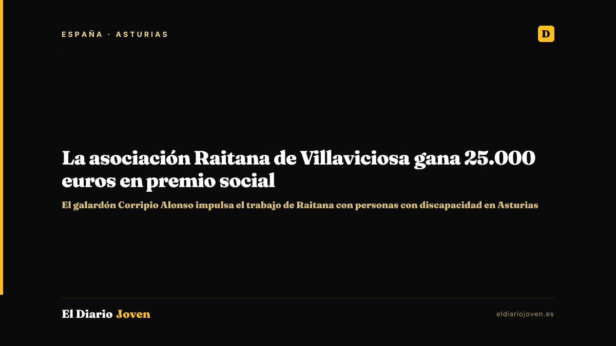 La asociación Raitana de Villaviciosa gana 25.000 euros en premio social
