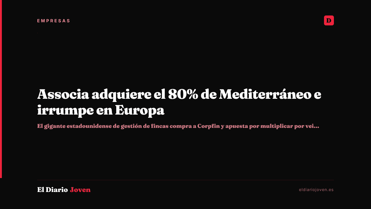 Associa adquiere el 80% de Mediterráneo e irrumpe en Europa