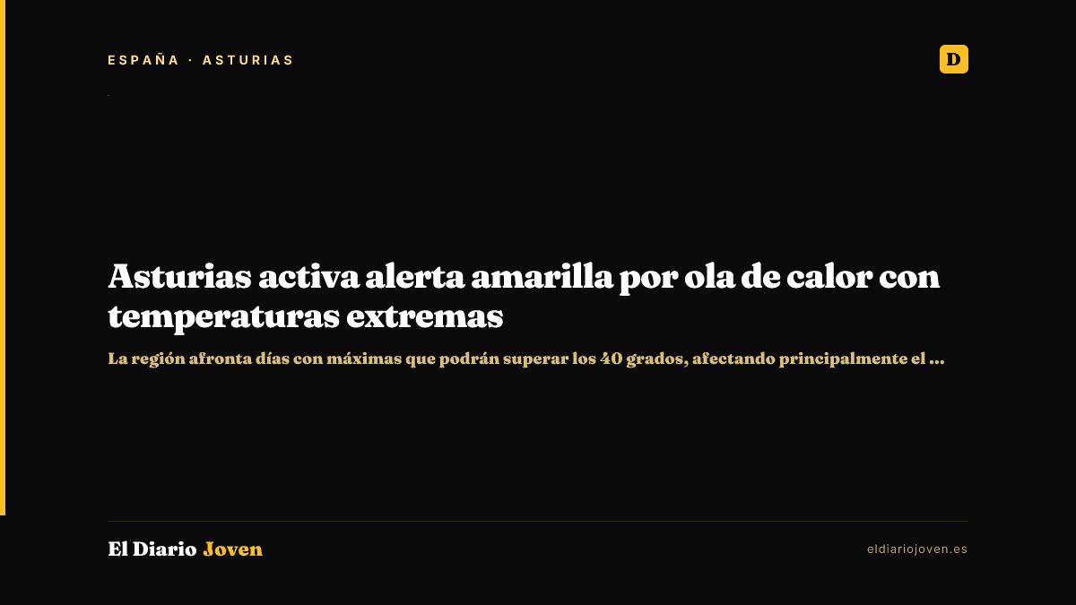 Asturias activa alerta amarilla por ola de calor con temperaturas extremas