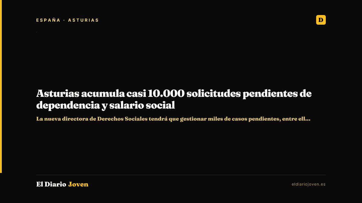 Asturias acumula casi 10.000 solicitudes pendientes de dependencia y salario social