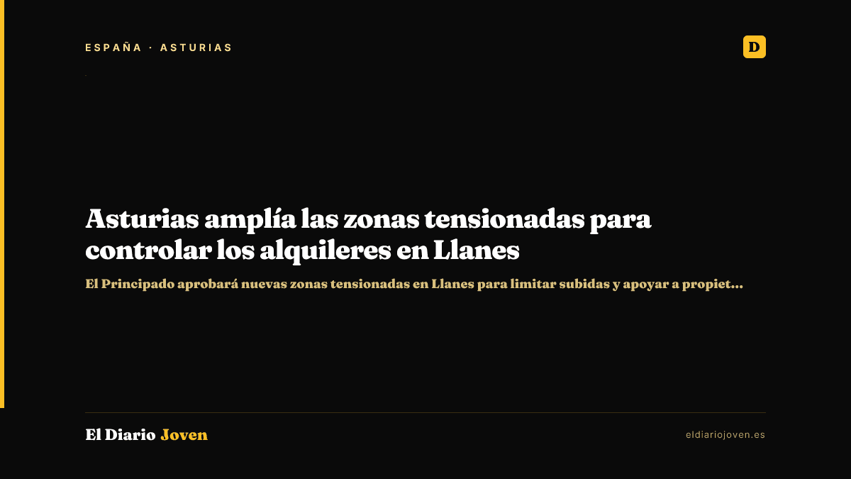 Asturias amplía las zonas tensionadas para controlar los alquileres en Llanes