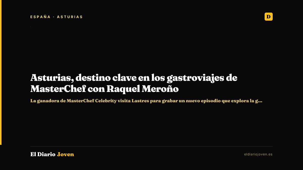 Asturias, destino clave en los gastroviajes de MasterChef con Raquel Meroño