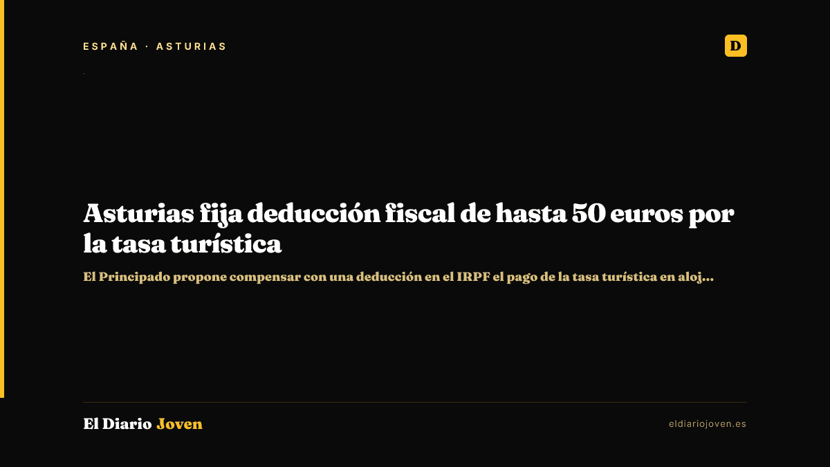 Asturias fija deducción fiscal de hasta 50 euros por la tasa turística