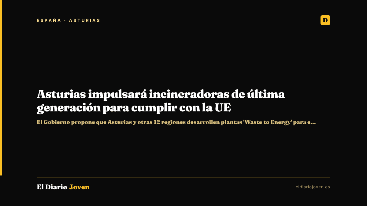 Asturias impulsará incineradoras de última generación para cumplir con la UE