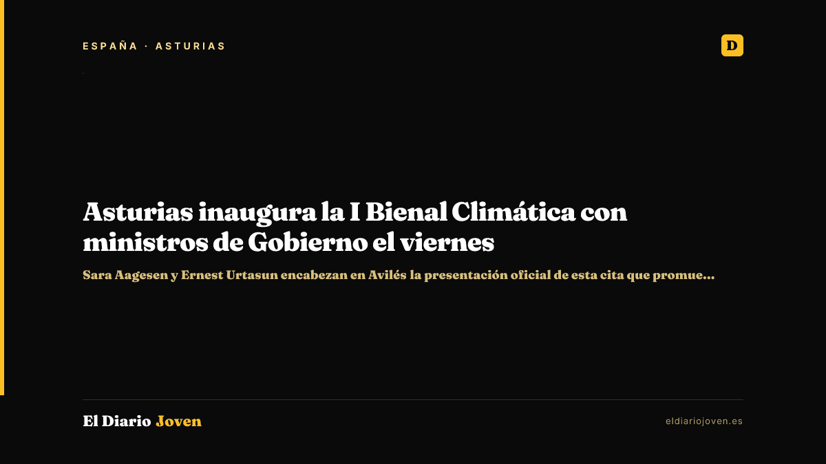 Asturias inaugura la I Bienal Climática con ministros de Gobierno el viernes
