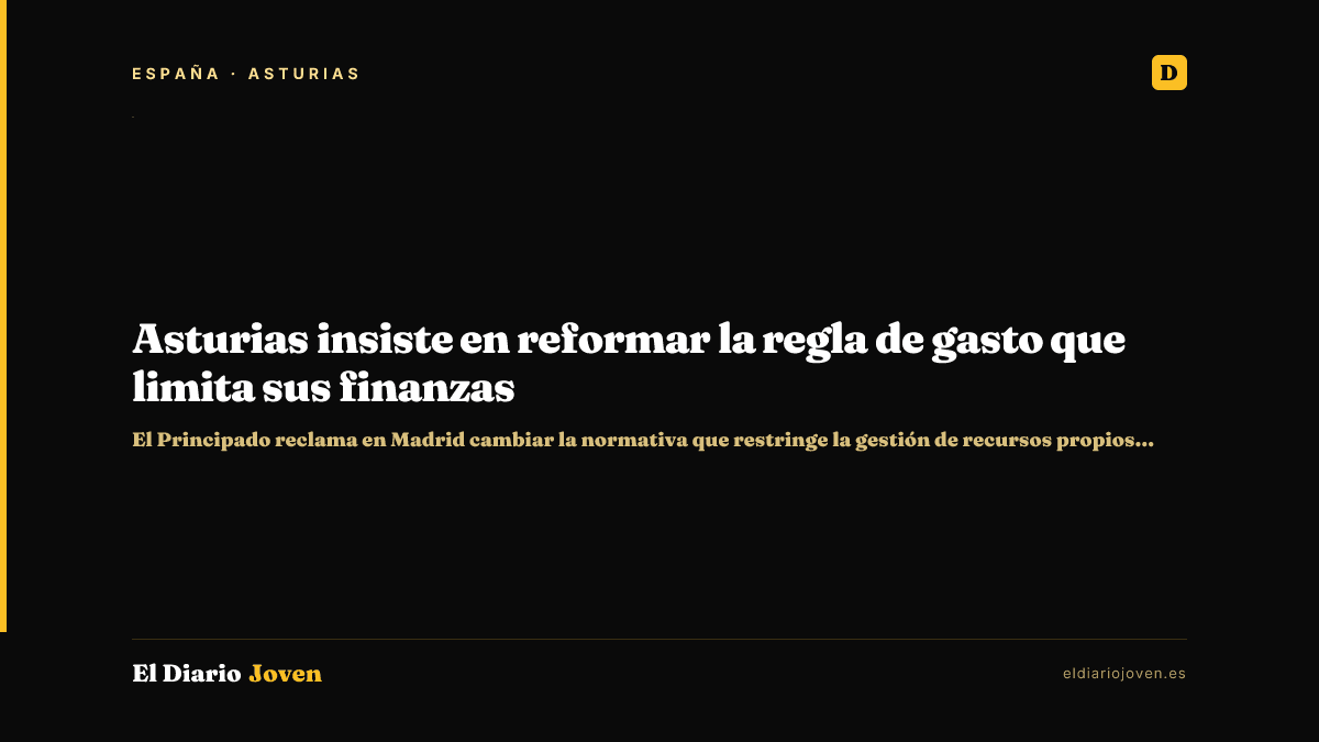 Asturias insiste en reformar la regla de gasto que limita sus finanzas