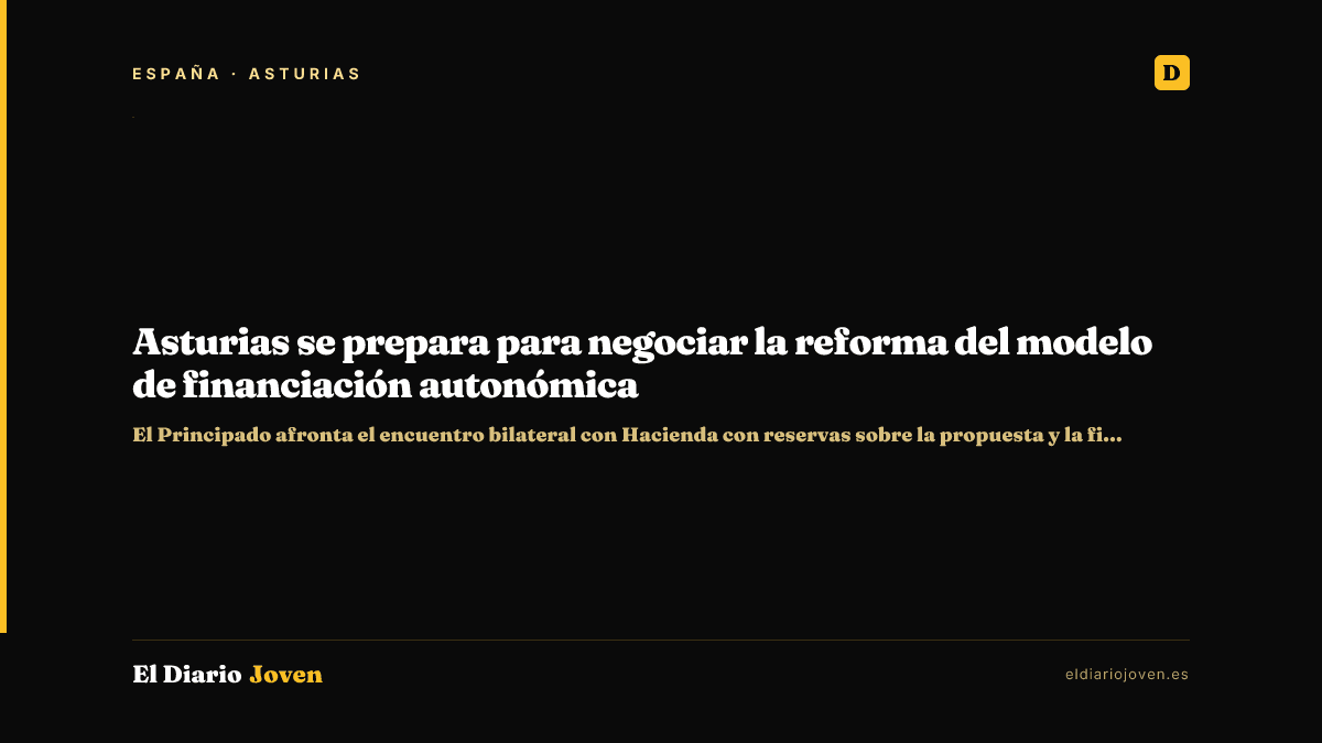 Asturias se prepara para negociar la reforma del modelo de financiación autonómica