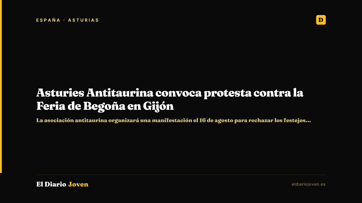 Asturies Antitaurina convoca protesta contra la Feria de Begoña en Gijón