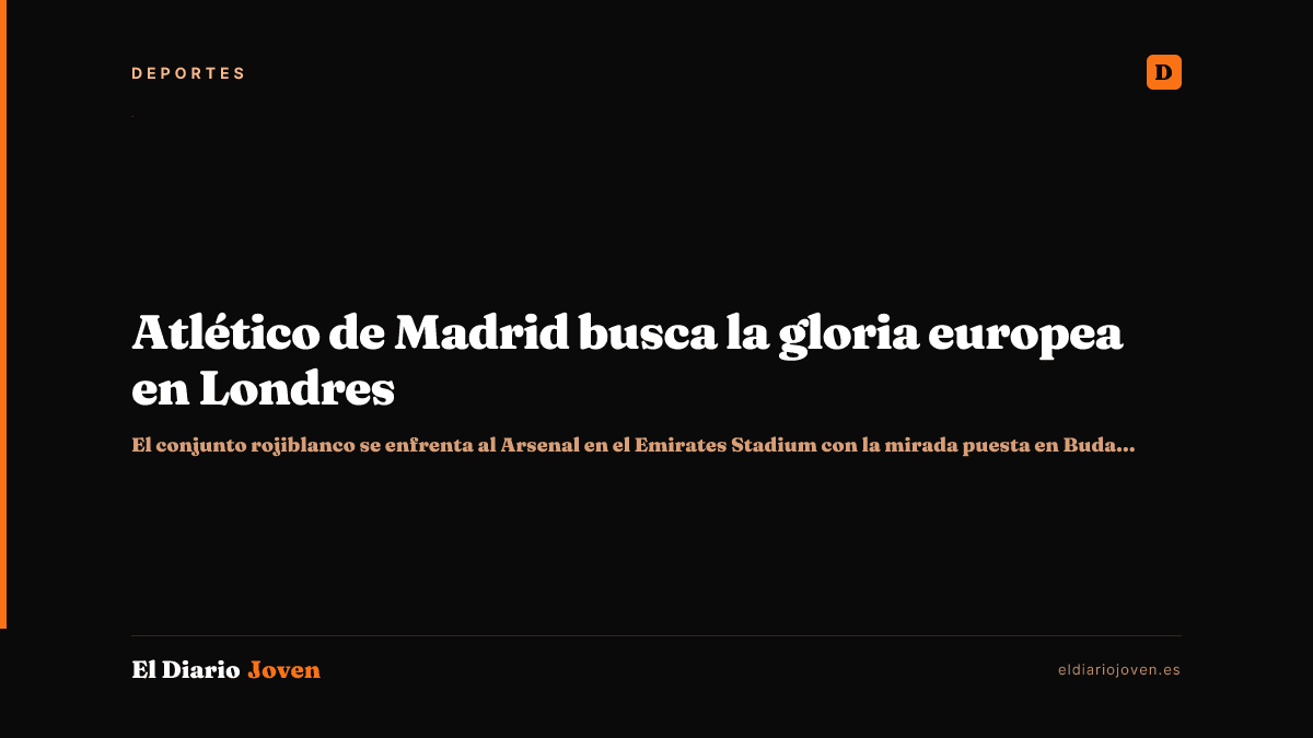Atlético de Madrid busca la gloria europea en Londres