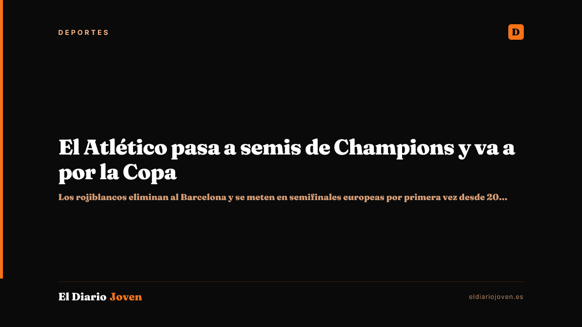 El Atlético pasa a semis de Champions y va a por la Copa